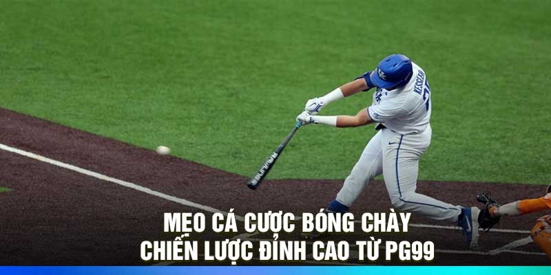 Mẹo Cá Cược Bóng Chày – Chiến Lược Đỉnh Cao Từ PG99